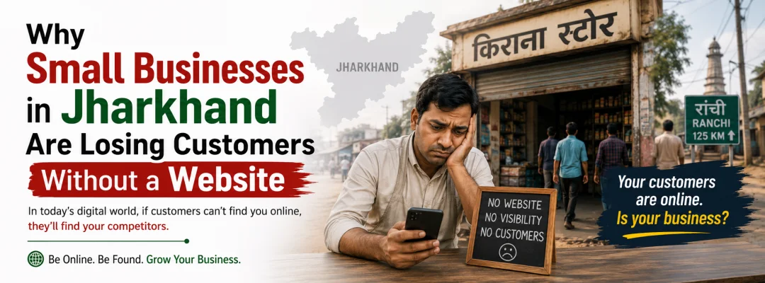 Why Small business in Jharkhand are losing business without a website
